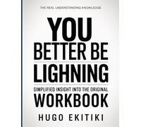The Real Understanding Knowledge You Better Be Lightning: Simplified Insight Into The Original