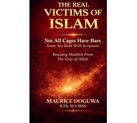 The Real Victims of Islam: Rescuing Muslims from Allah's Grip