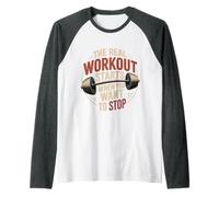 The Real Workout Starts When You Want To Stop |- Maglia con Maniche Raglan
