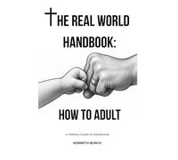 The Real World Handbook: How To Adult