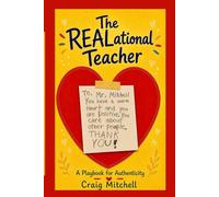 The Realational Teacher: A Playbook for Authenticity | 6x9 387 pages
