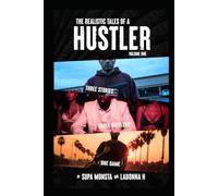 The Realistic Tales Of A Hustler: Volume One