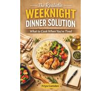 The Realistic Weeknight Dinner Solution: What to Cook When You’re Too Tired