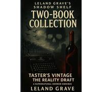 The Reality Draft & Taster's Vintage: A Supernatural Horror Omnibus