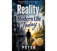 The Reality Of Modern Life Today