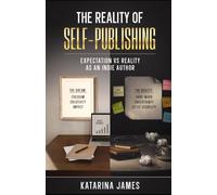 The Reality of Self-Publishing: Expectation vs. Reality as an Indie Author