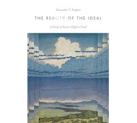 The Reality of the Ideal: A Study of Kant's Highest Good