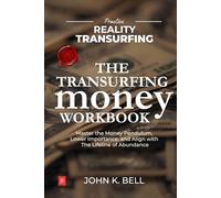 The Reality Transurfing Money Workbook: Master the Money Pendulum, Lower Importance, and Align with the Lifeline of Abundance