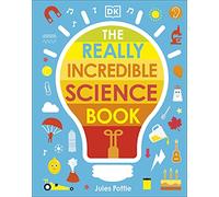 Jules Pottle The Really Incredible Science Book (Libro di cartone)