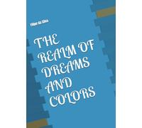 THE REALM OF DREAMS AND COLORS