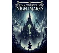 The Realm of the Never-Ending Nightmares