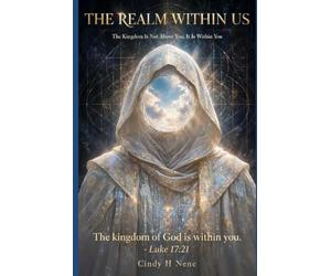 The Realm Within Us: The Kingdom of God is within us