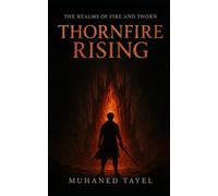The Realms of Fire and Thorn: Thornfire Rising