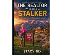 The Realtor that had a Stalker