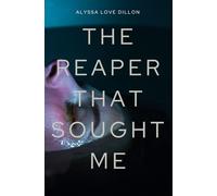 The Reaper That Sought Me
