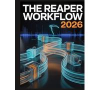 The REAPER Workflow 2026: A step-by-step guide to recording and mixing in REAPER-from empty project to final master