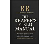 The Reaper's Field Manual: A Behavioral Reference Manual