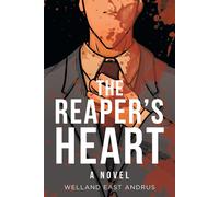 The Reaper's Heart: A Novel - Andrus Welland East
