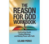 The Reason For God Workbook: Confronting Doubt, Finding Meaning, and Making Peace With Faith
