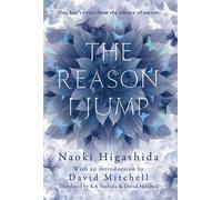 THE REASON I JUMP [[THE REASON I JUMP by Naoki Higashida "THE REASON I JUMP - The Reason I jump: Reason I Jump (Reason I jump)