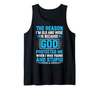 The Reason I'm Old And Wise Is Because God Protected Me Canotta