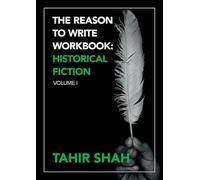 The Reason to Write Workbook: Historical Fiction: Volume I