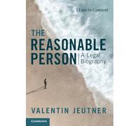 The Reasonable Person: A Legal Biography