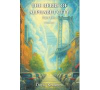 THE REBBE OF ALPHABET CITY Part Five HEAVEN