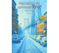 THE REBBE OF ALPHABET CITY Part Three SPRING
