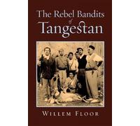 The Rebel Bandits of Tangestan (Tascabile)