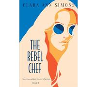 The Rebel Chef: A Sapphic Billionaire Romance: 2