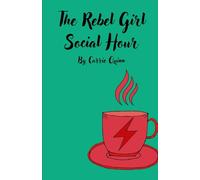 The Rebel Girl Social Hour