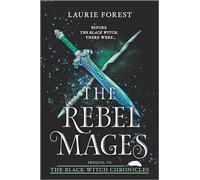 The Rebel Mages: A 2-in-1 Collection
