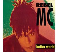 The Rebel MC - REBEL MC / BETTER WORLD