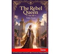 The Rebel Queen: Vol. III
