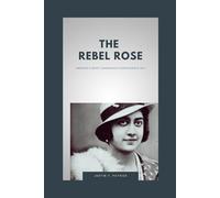 The Rebel Rose: America’s Most Dangerous Confederate Spy