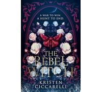 The Rebel Witch: the hotly anticipated sequel to the NEW YORK TIMES bestselling TikTok romantasy sensation THE CRIMSON MOTH, also known as HEARTLESS HUNTER: Book 2