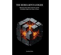 The Rebellion's Ledger: Bitcoin, the Three-Body Framework, and the Probabilistic Fight for the Future of Money