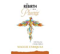 The Rebirth of a Phoenix: Short Stories from a Traveling Souljourner