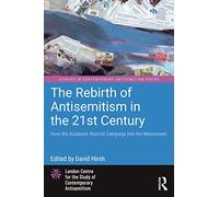 The Rebirth of Antisemitism in the 21st Century: From the Academic Boycott