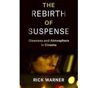 The Rebirth of Suspense : Slowness and Atmosphere in Cinema