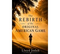 The Rebirth of the Original American Game