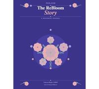 The ReBloom Story: A Becoming Journal