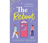 The Reboot: A feel-good Irish romcom about old flames, new beginnings and life going completely off script