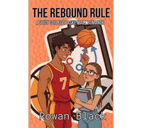 The Rebound Rule: A Spicy College Basketball Romance