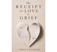 The Receipt for Love Is Grief