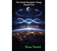 The receiver: The Great Deception Trilogy, Sequel One