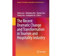 The Recent Dramatic Change and Transformation in Tourism and Hospitality Industry
