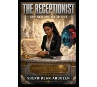 THE RECEPTIONIST: SPY SCHOOL DROP-OUT
