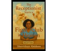 The Receptionist Starts a Fight Club in Heaven